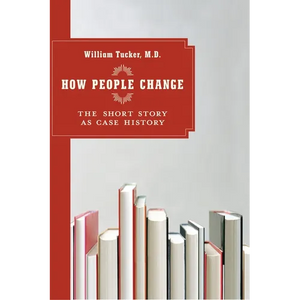 How People Change: The Short Story as Case History - Paperback