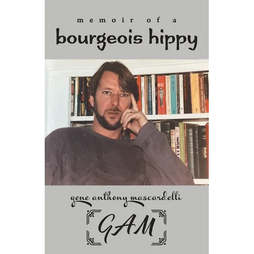 Memoir of a Bourgeois Hippy - Paperback