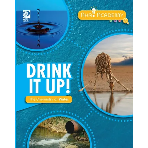 Drink It Up! The Chemistry of Water - Paperback