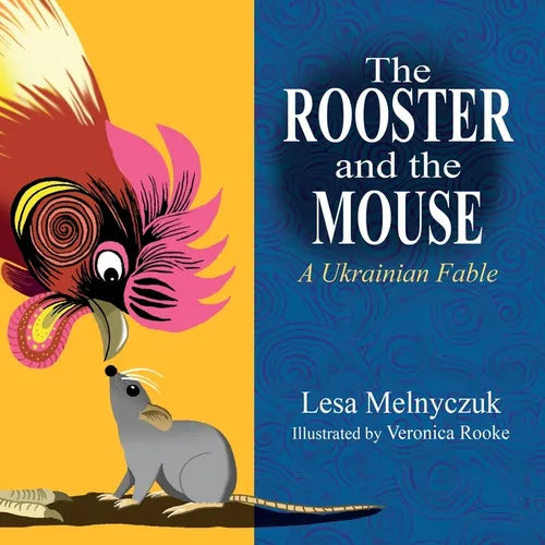 The Rooster and the Mouse: A Ukrainian Fable - Paperback