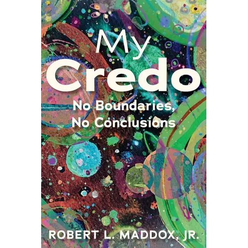 My Credo: No Boundaries, No Conclusions - Paperback