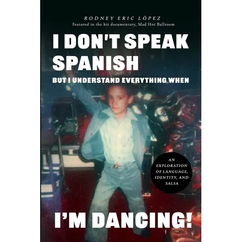 I Don't Speak Spanish, But I Understand Everything When I'm Dancing! - Paperback