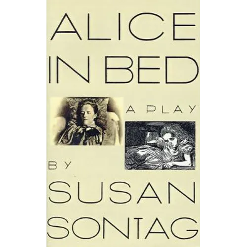 Alice in Bed: A Play in Eight Scenes - Paperback