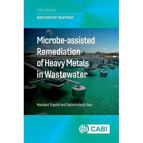 Microbe Assisted Remediation of Heavy Metals in Wastewater - Paperback