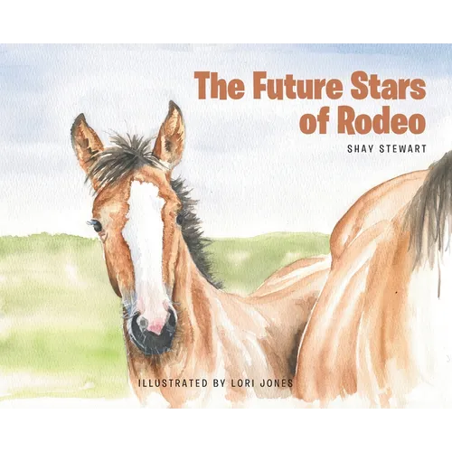 The Future Stars of Rodeo - Hardcover