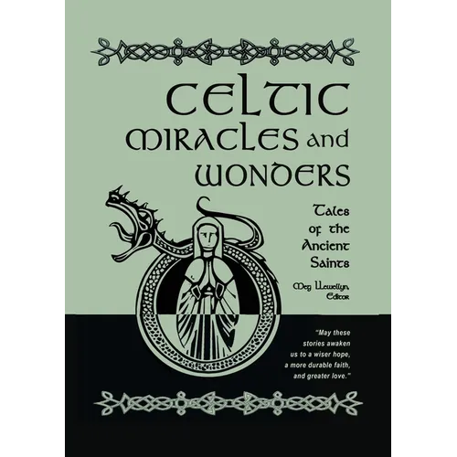Celtic Miracles and Wonders: Tales of the Ancient Saints - Paperback