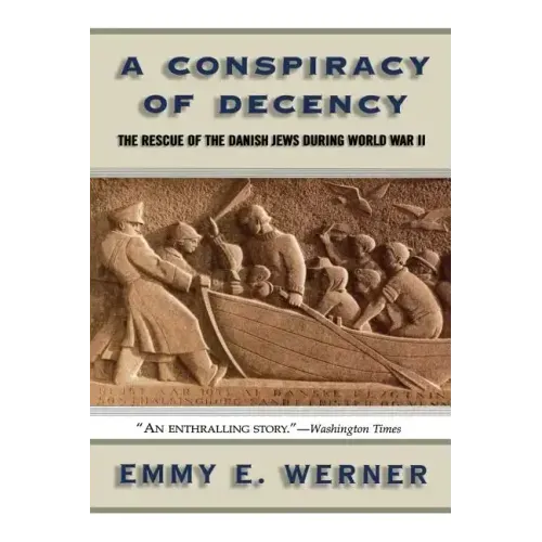 A Conspiracy of Decency: The Rescue of the Danish Jews During World War II - Paperback