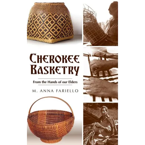 Cherokee Basketry: From the Hands of Our Elders - Hardcover