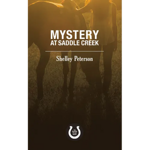 Mystery at Saddle Creek: The Saddle Creek Series - Paperback