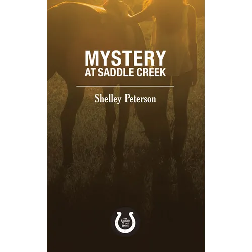 Mystery at Saddle Creek: The Saddle Creek Series - Paperback
