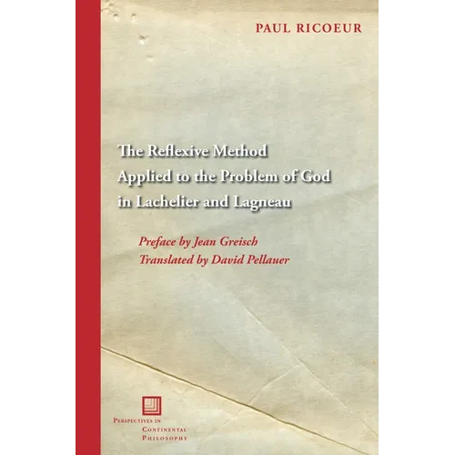 The Reflexive Method Applied to the Problem of God in Lachelier and Lagneau - Paperback