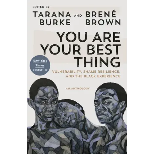 You Are Your Best Thing: Vulnerability, Shame Resilience, and the Black Experience - Paperback