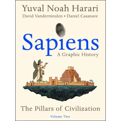 Sapiens: A Graphic History, Volume 2: The Pillars of Civilization - Paperback