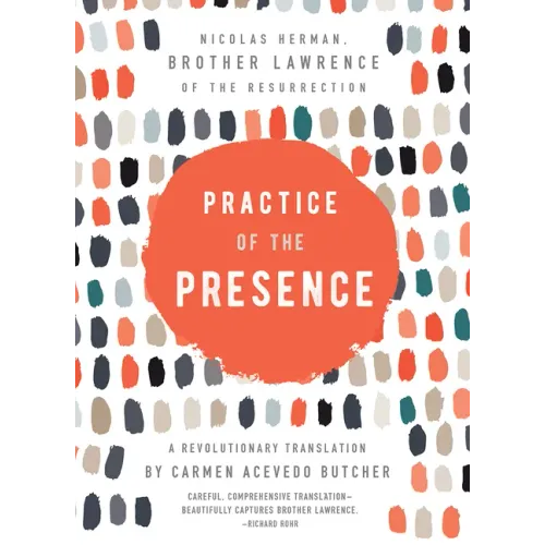 Practice of the Presence: A Revolutionary Translation by Carmen Acevedo Butcher - Hardcover