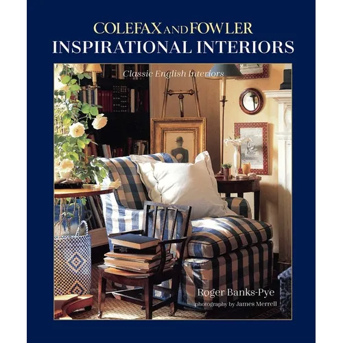 Inspirational Interiors: Classic English Interiors - Hardcover