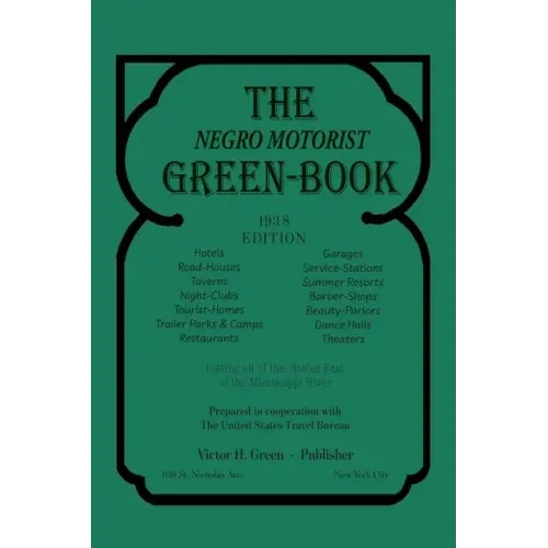 The Negro Motorist Green-Book: 1938 Facsimile Edition - Paperback