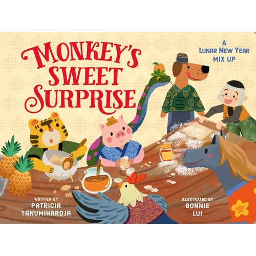 Monkey's Sweet Surprise: A Lunar New Year Mix-Up - Hardcover