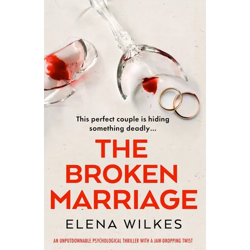 The Broken Marriage: An Unputdownable Psychological Thriller with a Jaw-Dropping Twist - Paperback