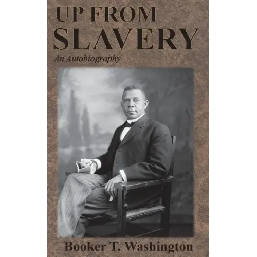 Up From Slavery: An Autobiography - Hardcover