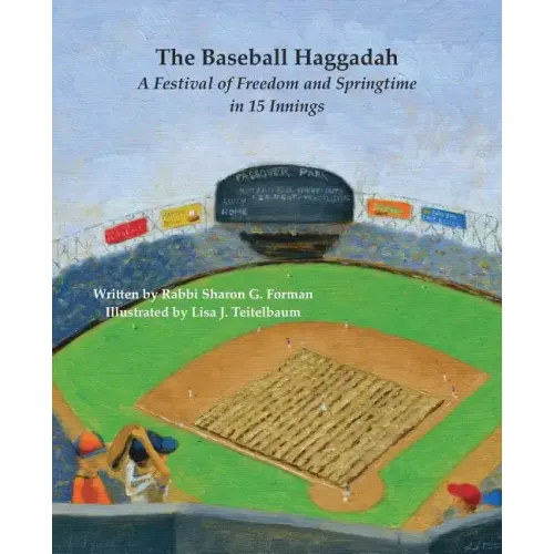 The Baseball Haggadah: A Festival of Freedom and Springtime in 15 Innings - Paperback