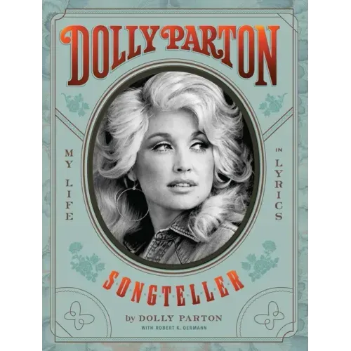 Dolly Parton Songteller: My Life in Lyrics: My Life in Lyrics - Hardcover