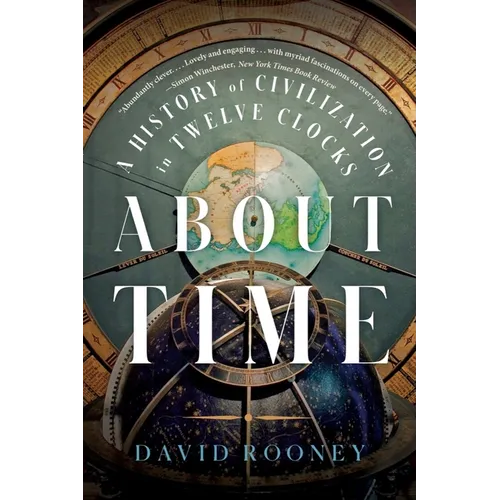 About Time: A History of Civilization in Twelve Clocks - Paperback