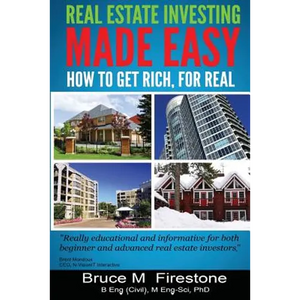 Real Estate Investing Made Easy: How To Get Rich, For Real - Paperback
