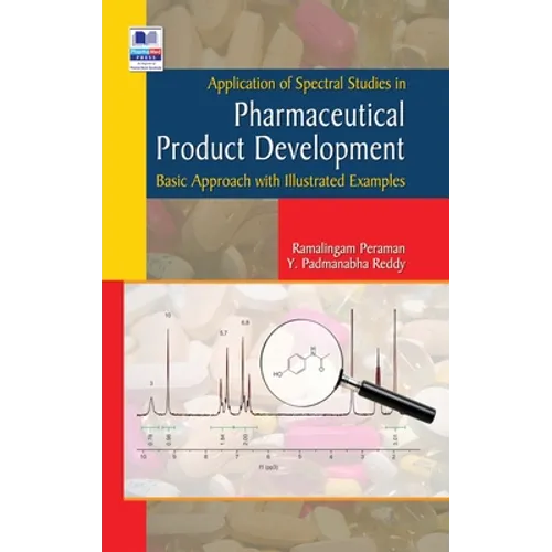 Application of Spectral studies in Pharmaceutical Product development: (Basic Approach with Illustrated Examples) - Hardcover