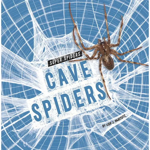 Cave Spiders - Library Binding