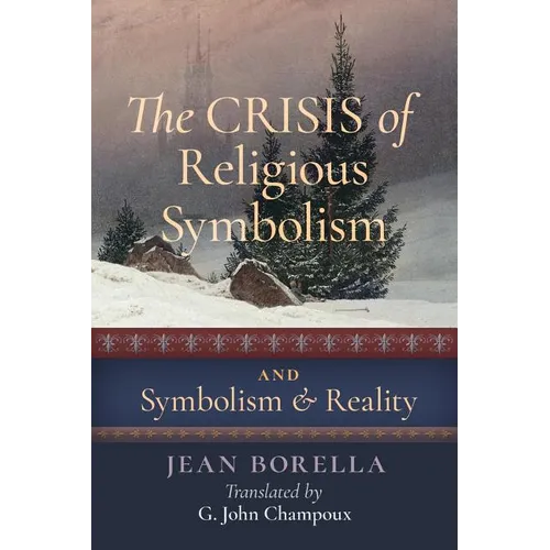 The Crisis of Religious Symbolism & Symbolism and Reality - Paperback
