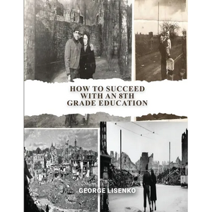 How to Succeed with an 8th Grade Education - Paperback