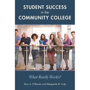 Student Success in the Community College: What Really Works? - Hardcover
