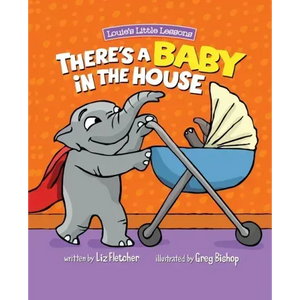 There's a Baby in the House: A Sweet Book about Welcoming a New Baby Sibling - Paperback