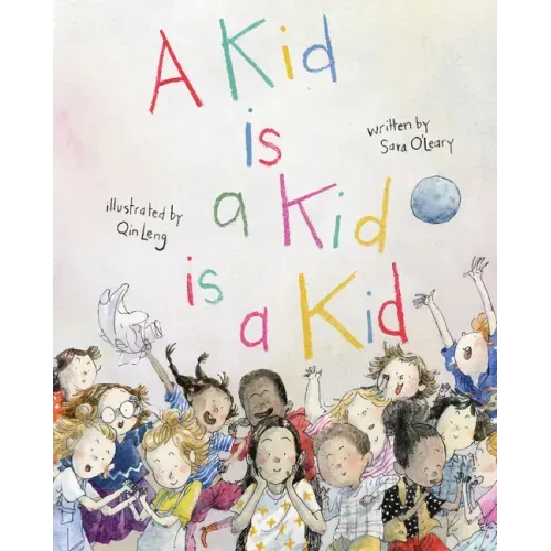 A Kid Is a Kid Is a Kid - Hardcover