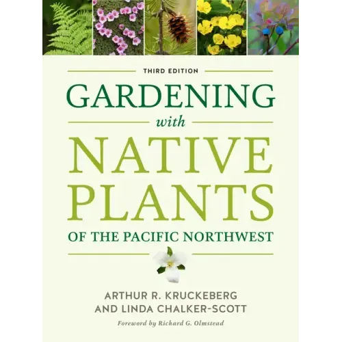 Gardening with Native Plants of the Pacific Northwest - Paperback