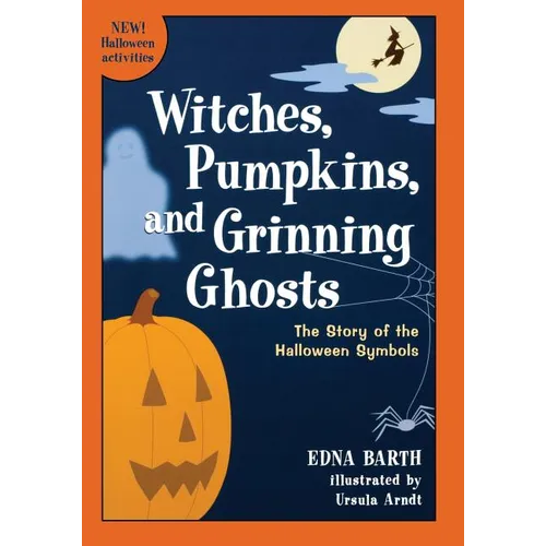 Witches, Pumpkins, and Grinning Ghosts: The Story of Halloween Symbols - Paperback