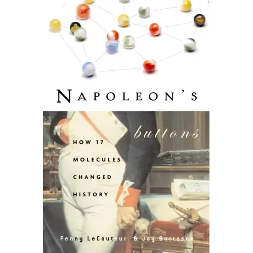 Napoleon's Buttons: How 17 Molecules Changed History - Paperback