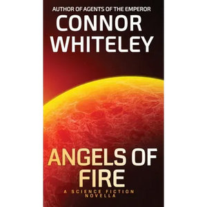 Angels of Fire: A Science Fiction Novella - Hardcover