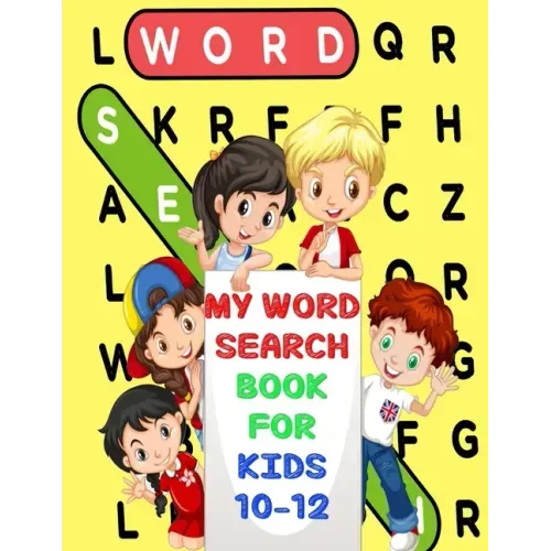 My Word Search Book For Kids 10-12: Fun and Educational Word Search Puzzles, Word for Word Wonder Words Activity for Children 10,11 and 12, Fun Learni - Paperback