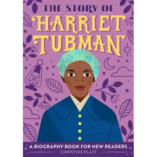 The Story of Harriet Tubman: An Inspiring Biography for Young Readers - Paperback