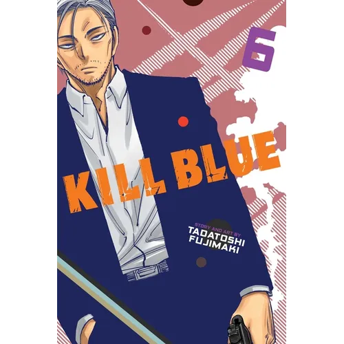 Kill Blue, Vol. 6 - Paperback