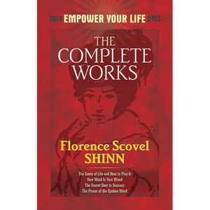 The Complete Works of Florence Scovel Shinn - Paperback