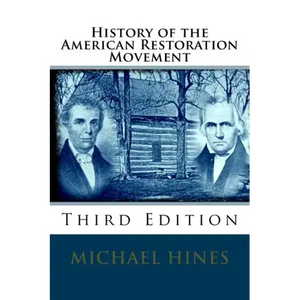 History of the American Restoration Movement - Paperback