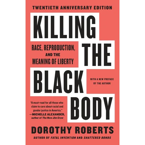 Killing the Black Body: Race, Reproduction, and the Meaning of Liberty