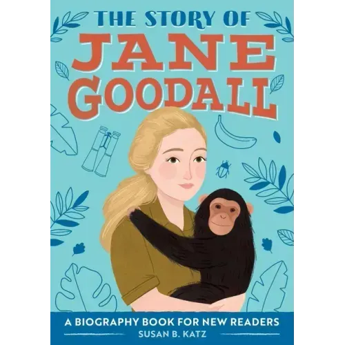 The Story of Jane Goodall: An Inspiring Biography for Young Readers - Paperback
