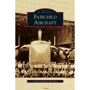 Fairchild Aircraft - Hardcover