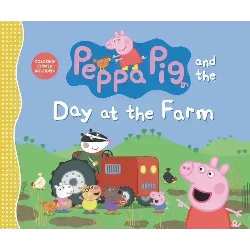 Peppa Pig and the Day at the Farm: (Explore Barnyard Animals, Tractor Rides, and Outdoor Fun - A Read-Aloud Storybook for Toddlers, Preschoolers, and - Hardcover