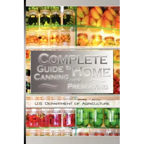 Complete Guide to Home Canning and Preserving - Paperback