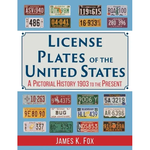 License Plates of the United States: A Pictorial History, 1903 to the Present - Paperback