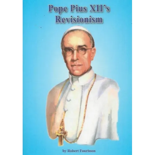 The Revisionism of Pope Pius XII - Paperback